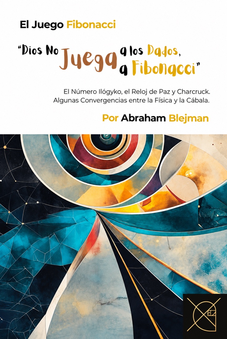 Portada del libro El Juego Fibonacci: Dios no juega a los dados, juega a Fibonacci, de Abraham Blejman
